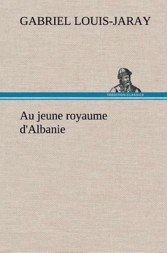 Emprunter Au jeune royaume d'Albanie livre