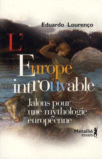 Emprunter L'Europe introuvable. Jalons pour une mythologie européenne livre