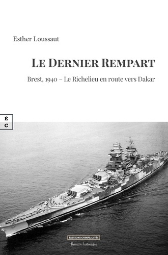 Emprunter Le dernier rempart : Brest, 1940. Le Richelieu en route vers Dakar livre
