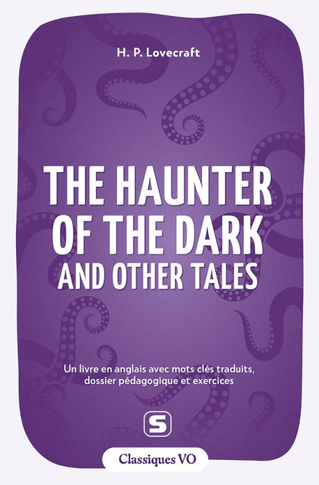 Emprunter CLASSIQUES - THE HAUNTER OF THE DARK AND OTHER TALES - AVEC TERMES CLES TRADUITS, DOSSIER PEDAGOGIQU livre