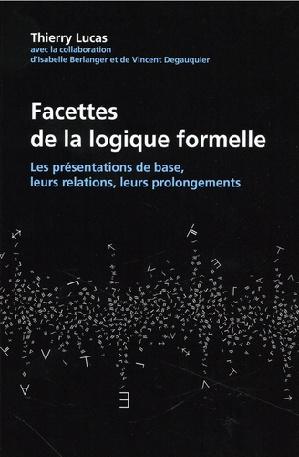 Emprunter Facettes de la logique formelle. Les présentations de base, leurs relations, leurs prolongements livre