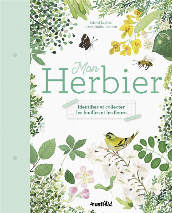 Emprunter Mon herbier. Identifier et collecter les feuilles et les fleurs livre