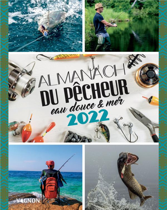 Emprunter Almanach du pêcheur eau douce & mer. Edition 2022 livre