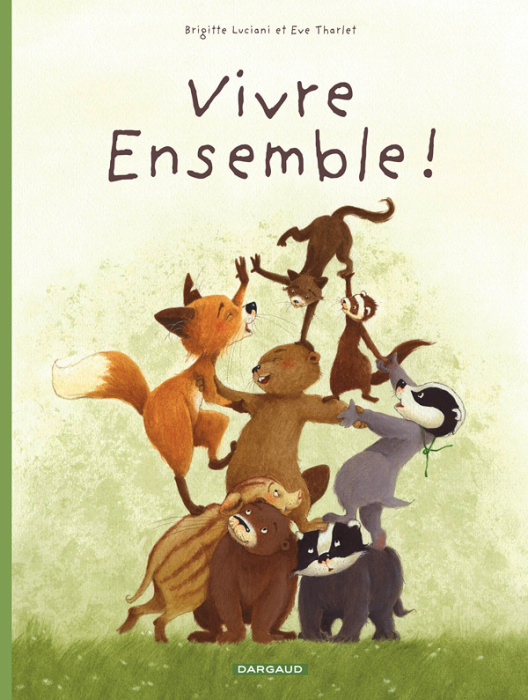 Emprunter La famille Blaireau Renard présente... : Vivre ensemble ! livre