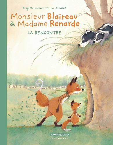 Emprunter Monsieur Blaireau et Madame Renarde Tome 1 : La rencontre livre