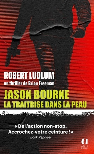 Emprunter Jason Bourne. La traîtrise dans la peau livre