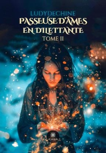 Emprunter Passeuse d'âmes en dilettante. Tome II livre