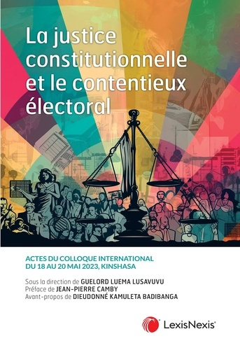 Emprunter La justice constitutionnelle et le contentieux électoral livre