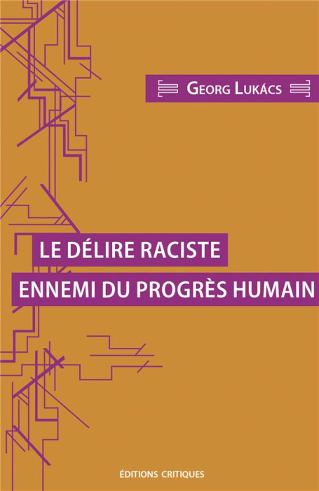 Emprunter Le délire raciste, ennemi du progrès humain livre