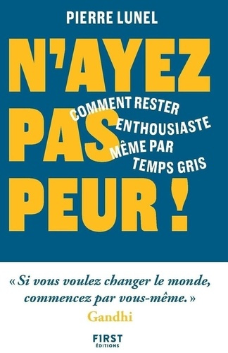 Emprunter N'ayez pas peur ! Comment rester enthousiaste même par temps gris livre
