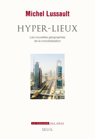 Emprunter Hyper-lieux. Les nouvelles géographies politiques de la mondialisation livre