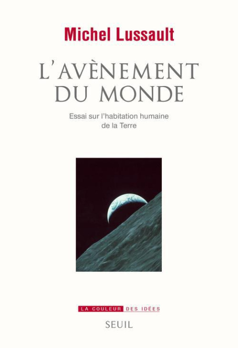Emprunter L'avènement du monde. Essai sur l'habitation humaine de la Terre livre