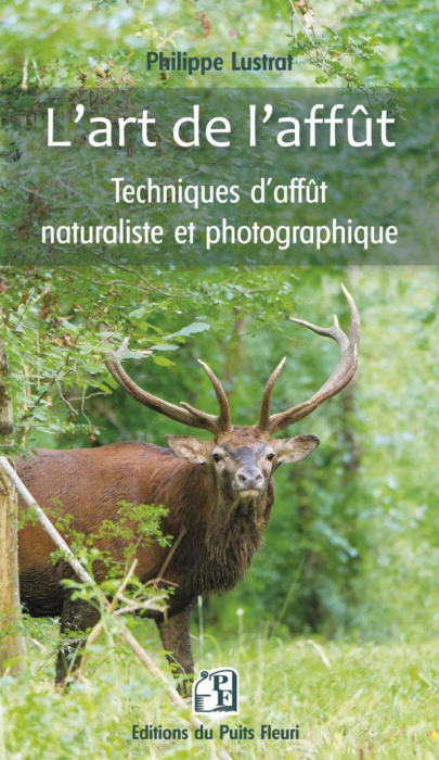 Emprunter L'art de l'affût. Techniques d'affut naturaliste et photographique livre