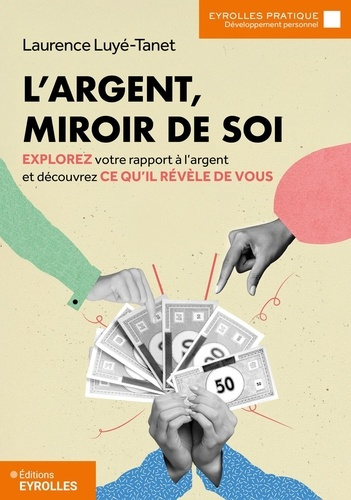 Emprunter L'argent, miroir de soi. Explorez votre rapport à l'argent et découvrez ce qu'il révèle de vous livre