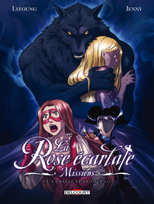Emprunter La Rose écarlate : Missions Tome 6 : La belle et le loup 2/2 livre