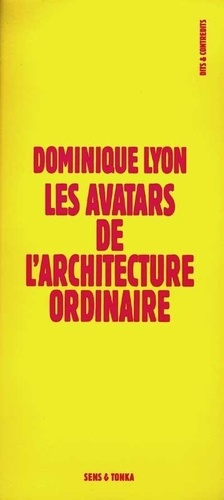 Emprunter Les avatars de l'architecture ordinaire -