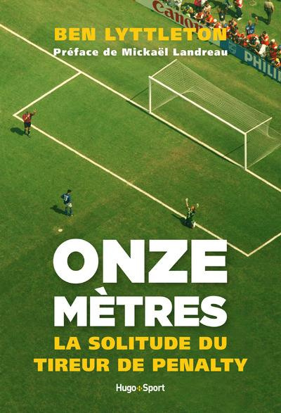 Emprunter Onze mètres. La solitude du tireur de penalty livre