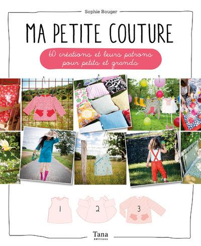 Emprunter Ma petite couture. La couture facile pour habiller petits et grands. Avec patrons livre