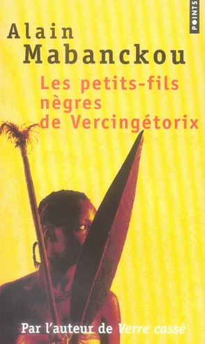 Emprunter Les petit-fils nègres de Vercingétorix livre