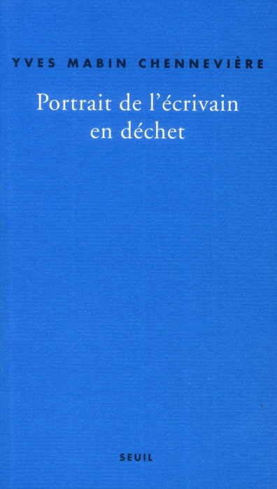 Emprunter Portrait de l'écrivain en déchet. Autopsie du lent livre