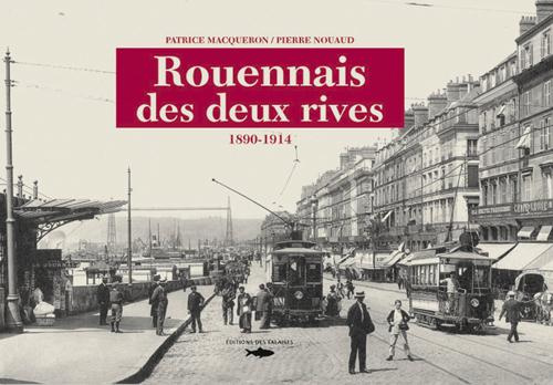 Emprunter Rouennais des deux rives. 1890-1914 livre