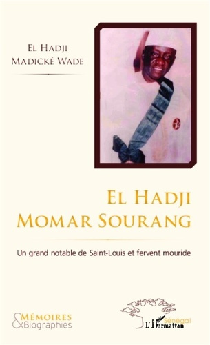 Emprunter El hadji momar sourang. Un grand notable de Saint-Louis et fervent mouride livre