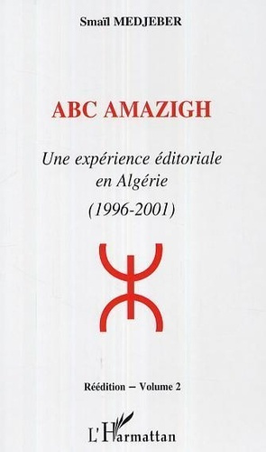 Emprunter Abc amazigh. Une expérience éditoriale en Algérie (1996-2001) - Volume 2 livre