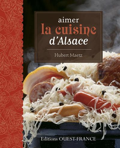 Emprunter Aimer la cuisine d'Alsace livre
