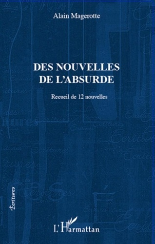 Emprunter Des nouvelles de l'absurde. Recueil de douze nouvelles livre