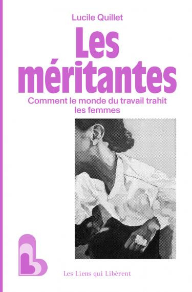 Emprunter Les méritantes. Comment le monde du travail trahit les femmes livre