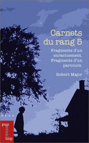 Emprunter Carnet du rang 5. Fragments d'un enracinement. Fragments d'un parcours. livre