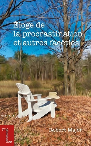 Emprunter Éloge de la procrastination et autres facéties livre