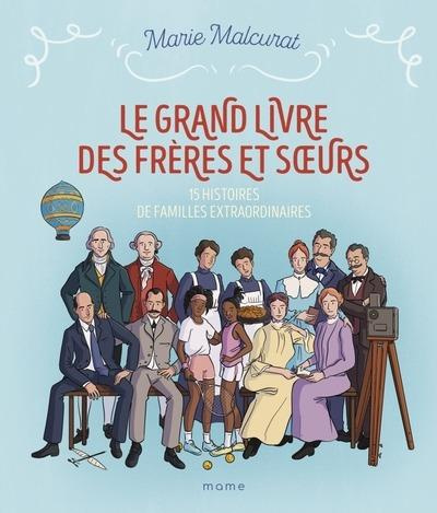Emprunter Le grand livre des frères et soeurs. 15 histoires de familles extraordinaires livre