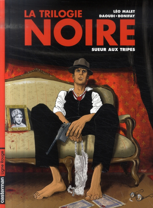 Emprunter La trilogie noire Tome 3 : Sueur aux tripes livre