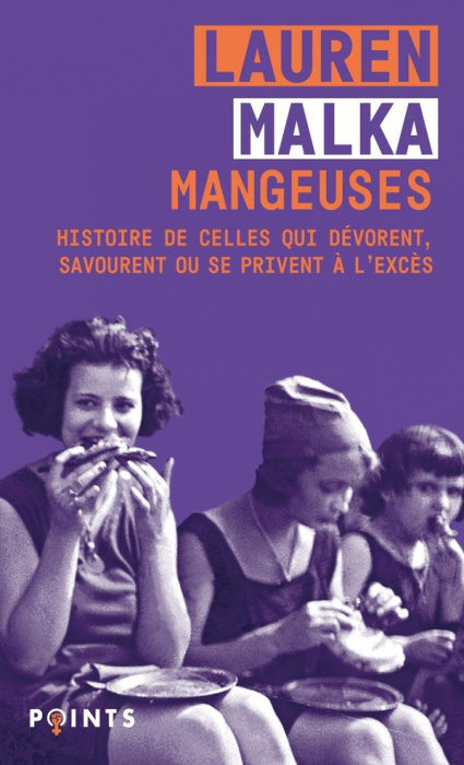 Emprunter Mangeuses. Histoire de celles qui dévorent, savourent ou se privent à l'excès livre