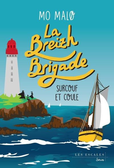 Emprunter La Breizh Brigade Tome 5 : Surcouf et coule livre