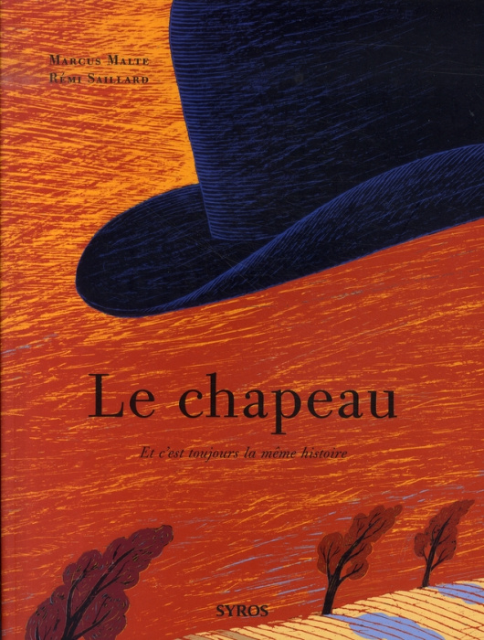 Emprunter Le chapeau. Et c'est toujours la même histoire livre