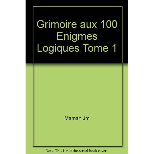 Emprunter Grimoire aux 100 enigmes logiques tome 1 livre