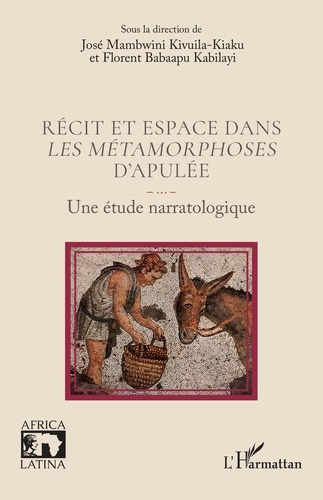 Emprunter Récit et espace dans Les métamorphoses d’Apulée. Une étude narratologique livre