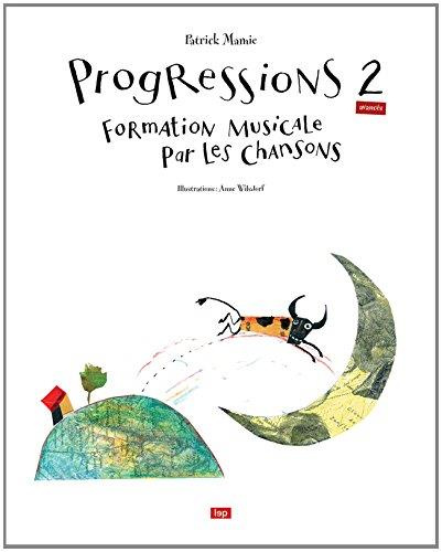 Emprunter Progressions 2 (avancés). Formation musicale par les chansons livre