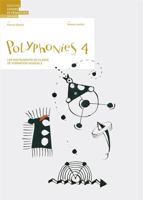 Emprunter Polyphonies 4. Les instruments en classe de formation musicale - Niveau avancé livre