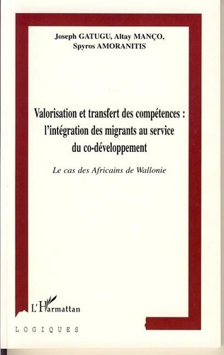 Emprunter Valorisation et transfert des compétences, l'intégration des migrants au service du co-développement livre