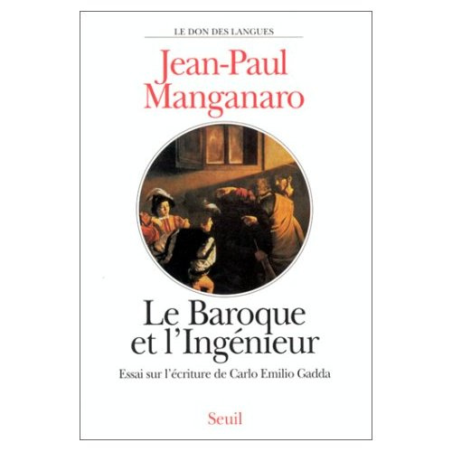 Emprunter Le baroque et l'ingénieur. Essai sur l'écriture de Carlo Emilio Gadda livre
