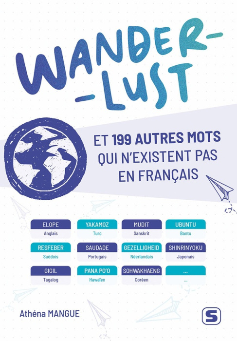Emprunter Wanderlust. Et 199 autres mots qui n’existent pas en français livre