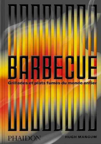 Emprunter Barbecue. Grillades et plats fumés du monde entier livre