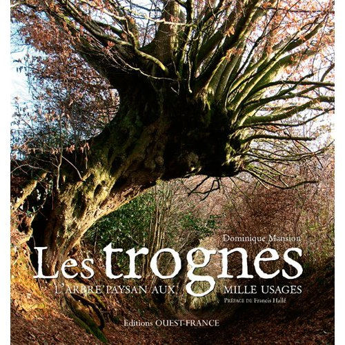 Emprunter Les trognes. L'arbre paysan aux milles usages livre