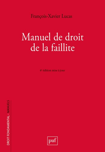 Emprunter Manuel de droit de la faillite. Prévention, retsucturation, liquidation, 6e édition actualisée livre