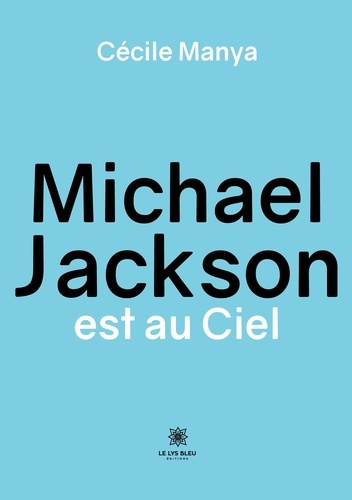 Emprunter Michael Jackson est au ciel livre