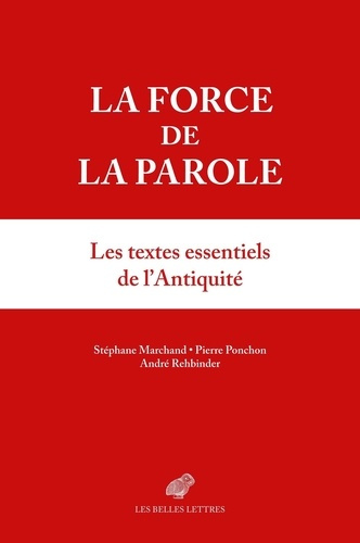 Emprunter La force de la parole. Les textes essentiels de l'Antiquité livre