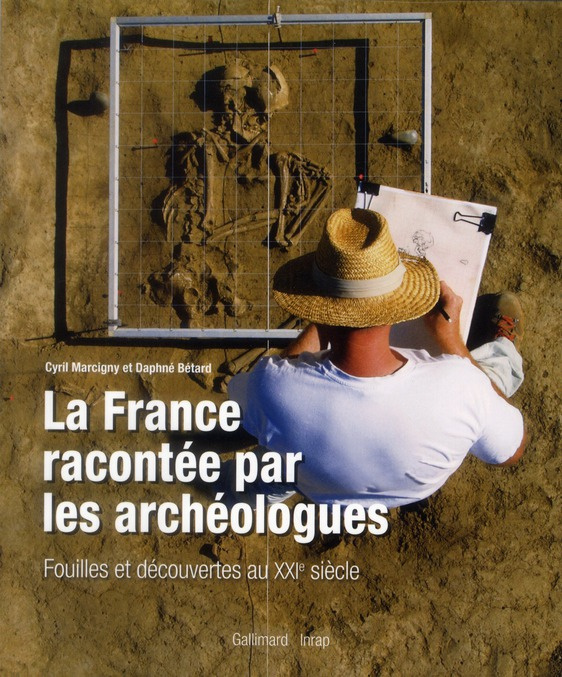Emprunter La France racontée par les archéologues. Fouilles et découvertes au XXIe siècle livre